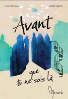 Couverture du livre « Avant que tu ne sois là » de Anne Renaud et Nahid Kazemi aux éditions Heritage Quebec