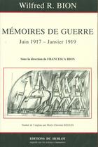 Couverture du livre « Mémoires de guerre juin 1917 - janvier 1919 » de Francesca Bion aux éditions Hublot