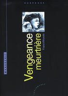 Couverture du livre « Vengeance meurtrière » de Franck Moesle aux éditions Les Deux Encres