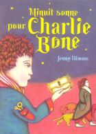 Couverture du livre « Charlie Bone T.1 ; Minuit Sonne » de Jenny Nimmo aux éditions M6 Editions