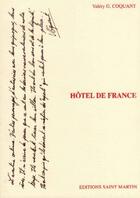 Couverture du livre « Hôtel de France » de Valery G. Coquant aux éditions Saint Martin Editions