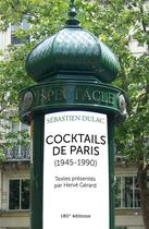 Couverture du livre « Coktails de Paris » de Sebastien Dulac aux éditions 180° Editions
