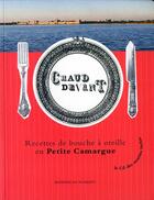 Couverture du livre « Chaud devant recettes de bouche à oreille en petite camargue » de  aux éditions Edtions Flamant