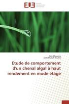 Couverture du livre « Etude de comportement d'un chenal algal a haut rendement en mode etage » de Mouacha/Boufars aux éditions Editions Universitaires Europeennes