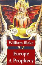 Couverture du livre « Europe A Prophecy (Illuminated Manuscript with the Original Illustrations of William Blake) » de William Blake aux éditions E-artnow