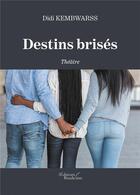 Couverture du livre « Destins brisés » de Didi Kembwarss aux éditions Baudelaire