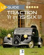 Couverture du livre « Le guide : traction 11 et 15-six ; 1947-1957 (3e édition) » de Thierry Duval aux éditions Etai