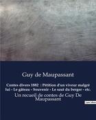 Couverture du livre « Contes divers 1882 : Pétition d'un viveur malgré lui - Le gâteau - Souvenir - Le saut du berger - etc. : Un recueil de contes de Guy De Maupassant » de Guy de Maupassant aux éditions Culturea