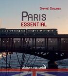Couverture du livre « Paris essential » de Daphne Deguines aux éditions Editions Nomades