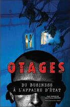 Couverture du livre « Otages ; du business à l'affaire d'état » de Jean-Francois Giroudon et Kader Garnier Aw aux éditions Mission Connaissance