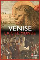 Couverture du livre « Venise ; la cité monde » de  aux éditions Editions De La Republique