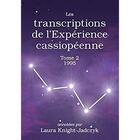Couverture du livre « Les transcriptions de l'Expérience cassiopéenne - Tome 2, 1995 » de Laura Knight-Jadczyk aux éditions Pilule Rouge