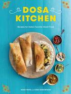 Couverture du livre « DOSA KITCHEN - RECIPES FOR INDIA''S FAVORITE STREET FOOD: A COOKBOOK » de Nash Patel et Leda Scheintaub aux éditions Clarkson Potter