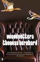 Couverture du livre « Woodcutters » de Thomas Bernhard aux éditions Editions Racine