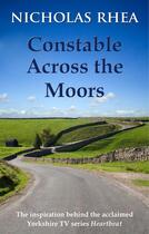 Couverture du livre « Constable Across the Moors » de Rhea Nicholas aux éditions Hale Robert Digital