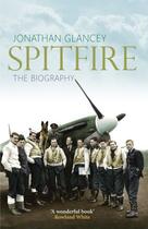 Couverture du livre « Spitfire » de Jonathan Glancey aux éditions Atlantic Books