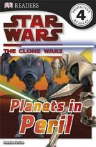 Couverture du livre « Star wars ; clone wars ; planets in peril » de  aux éditions Dk Children