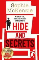 Couverture du livre « HIDE AND SECRETS » de Sophie Mckenzie aux éditions Simon & Schuster