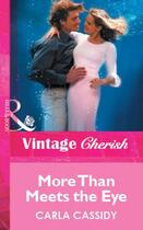 Couverture du livre « More Than Meets the Eye (Mills & Boon Vintage Cherish) » de Carla Cassidy aux éditions Mills & Boon Series