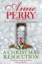 Couverture du livre « CHRISTMAS RESOLUTION - CHRISTMAS NOVELLA » de Anne Perry aux éditions Headline