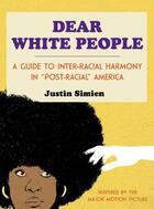 Couverture du livre « Dear White People » de Simien Justin aux éditions Atria 37 Ink