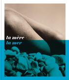 Couverture du livre « La mere la mer » de Kevin Moore aux éditions Dap Artbook
