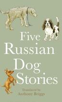 Couverture du livre « Five Russian Dog Stories » de Ivan Turgenev aux éditions Epagine