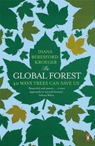 Couverture du livre « The global forest ; 40 ways trees can save us » de Diana Beresford-Kroeger aux éditions Adult Pbs