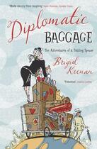 Couverture du livre « Diplomatic Baggage » de Brigid Keenan aux éditions Murray John Digital