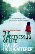 Couverture du livre « The Sweetness of Life » de Paulus Hochgatterer aux éditions Quercus Publishing Digital