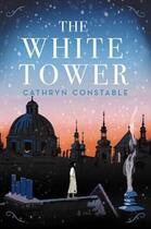 Couverture du livre « THE WHITE TOWER » de Cathryn Constable aux éditions Chicken House