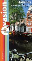 Couverture du livre « Guide évasion ; hollande ; amsterdam, rotterdam » de  aux éditions Hachette Tourisme