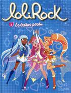 Couverture du livre « LoliRock t.2 ; le trésor perdu » de  aux éditions Hachette Comics