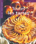 Couverture du livre « Toutes Les Tartes » de Yannick Lefort aux éditions Hachette Pratique