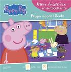 Couverture du livre « Peppa Pig ; mon histoire en autocollants ; Peppa adore l'école » de  aux éditions Hachette Jeunesse