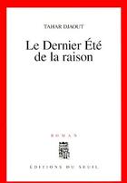 Couverture du livre « Le dernier été de la raison » de Tahar Djaout aux éditions Seuil