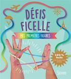 Couverture du livre « Defis ficelle - mes premieres figures » de Sandra Lebrun aux éditions Larousse
