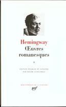 Couverture du livre « Oeuvres romanesques Tome 2 » de Ernest Hemingway aux éditions Gallimard
