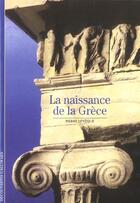 Couverture du livre « La naissance de la grece - des rois aux cites » de Pierre Lévêque aux éditions Gallimard
