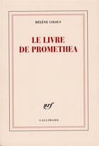 Couverture du livre « Le livre de Promethea » de Hélène Cixous aux éditions Gallimard