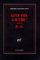 Couverture du livre « Lève ton gauche » de Frederic Roux aux éditions Gallimard