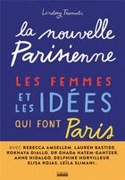Couverture du livre « La nouvelle parisienne : les femmes et les idées qui font Paris » de Lindsey Tramuta aux éditions Hoebeke