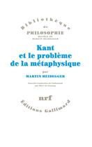 Couverture du livre « Kant et le problème de la métaphysique » de Martin Heidegger aux éditions Gallimard