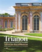 Couverture du livre « Trianon and the queen's hamlet at Versailles » de Yves Carlier et Jacques Moulin et Francis Hammond aux éditions Flammarion