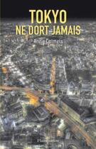 Couverture du livre « Tokyo ne dort jamais » de Anne Calmels aux éditions Flammarion Jeunesse