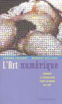 Couverture du livre « L'art numérique : Comment la technologie vient au monde de l'art » de Edmond Couchot et Norbert Hillaire aux éditions Flammarion