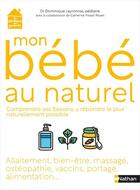 Couverture du livre « Mon bébé au naturel » de Dominique Leyronnas aux éditions Nathan