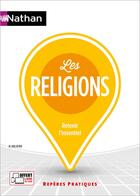 Couverture du livre « Les religions - Repères pratiques N°69 - 2024 » de Michel Malherbe aux éditions Nathan
