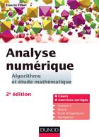 Couverture du livre « Analyse numérique ; algorithme et étude mathématique (2e édition) » de Francis Filbet aux éditions Dunod