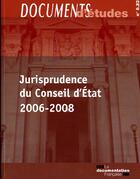 Couverture du livre « Jurisprudence du conseil d'Etat 2006-2008 » de  aux éditions Documentation Francaise